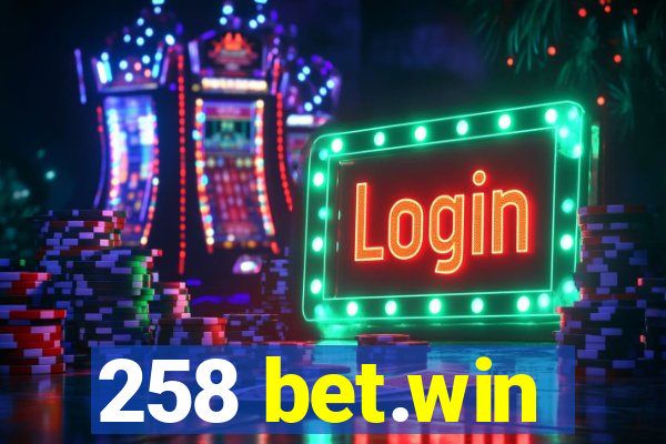 258 bet.win